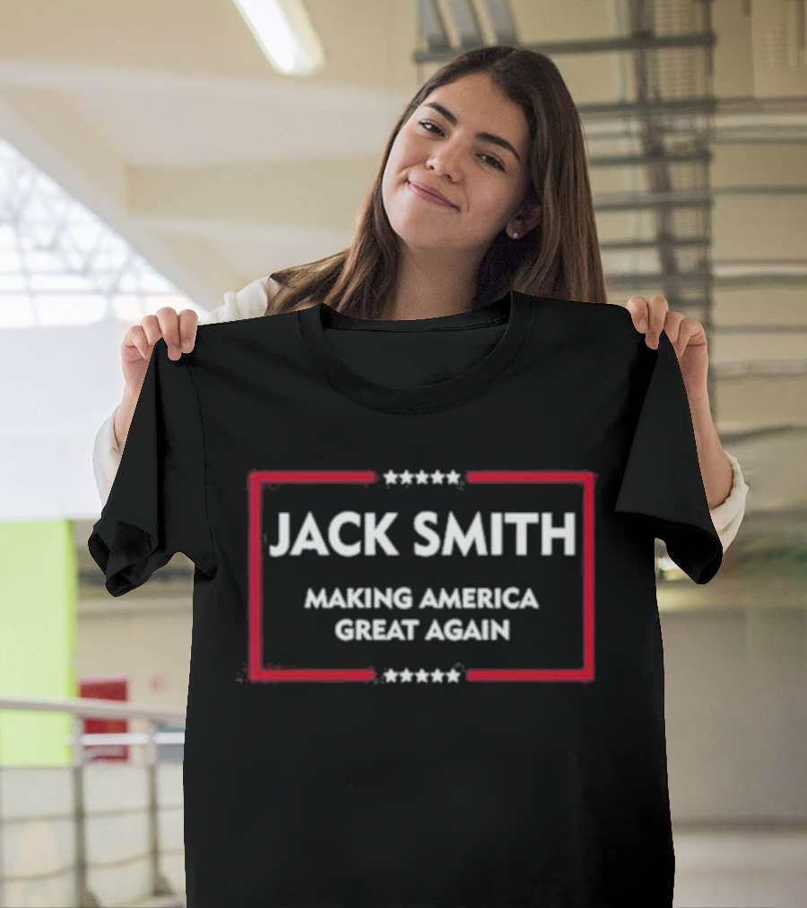 Jack Smith Making America Great Again Stars And Red Frame T-Shirt