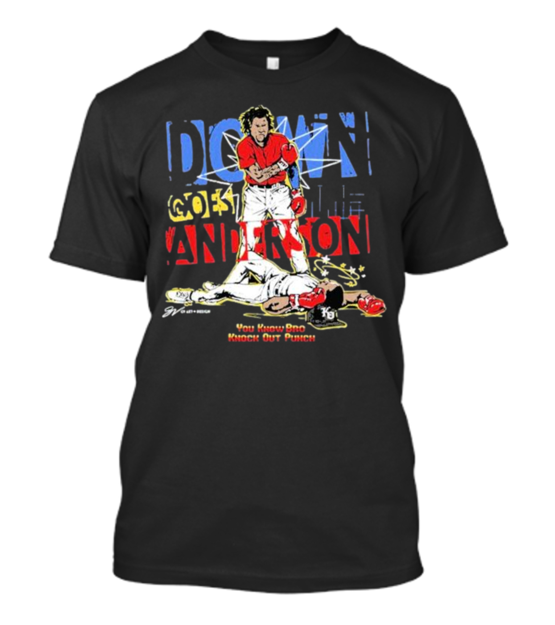 GV Art And Design Down Goes Anderson You Know Bro Knock Out Punch T-Shirt