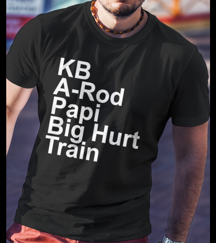 KB A-Rod Papi Big Hurt Train Baseball Players Legends T-Shirt