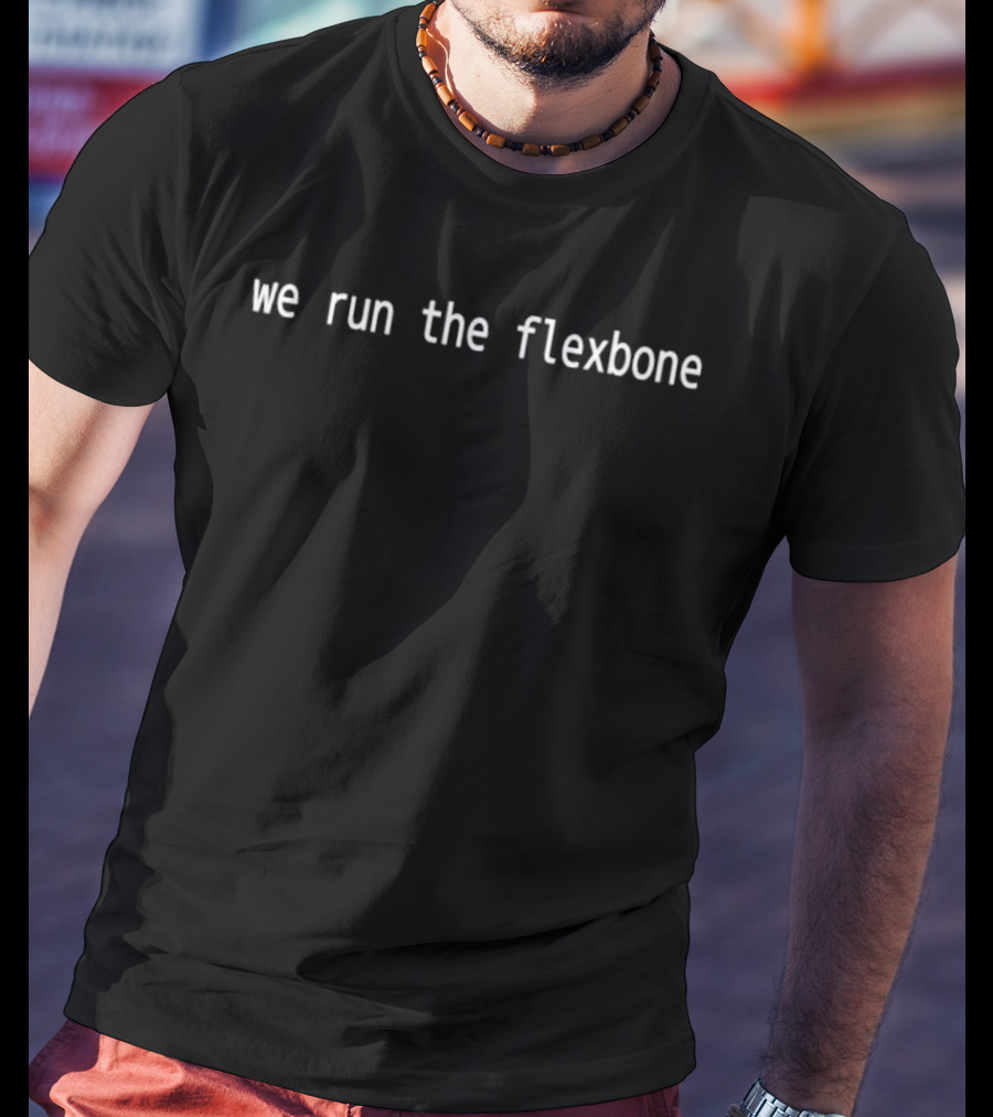 We Run The Flexbone Kevin Chism QB T-Shirt