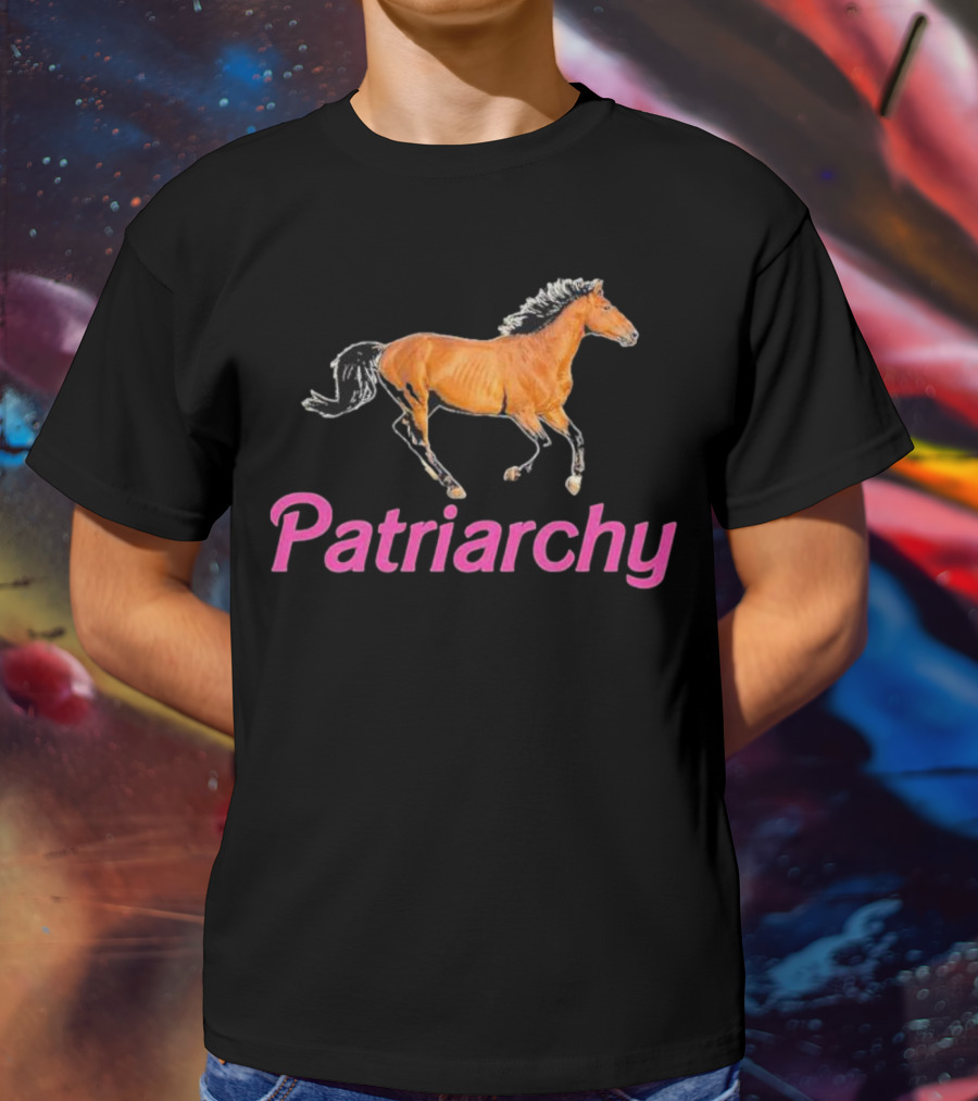 Patriarchy Horse Barbie Running Horse T-Shirt