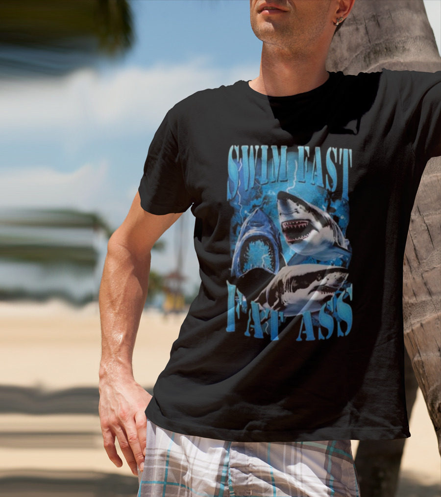 SWIM FAST EAT ASS Sharks Ocean T-Shirt