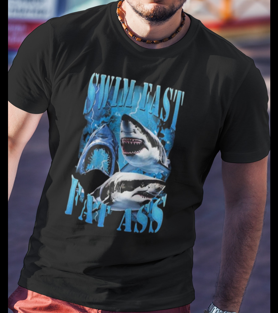 SWIM FAST EAT ASS Sharks Ocean T-Shirt