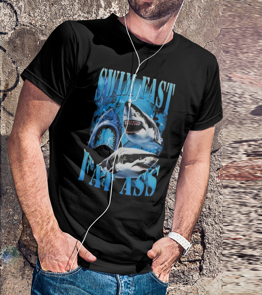 SWIM FAST EAT ASS Sharks Ocean T-Shirt