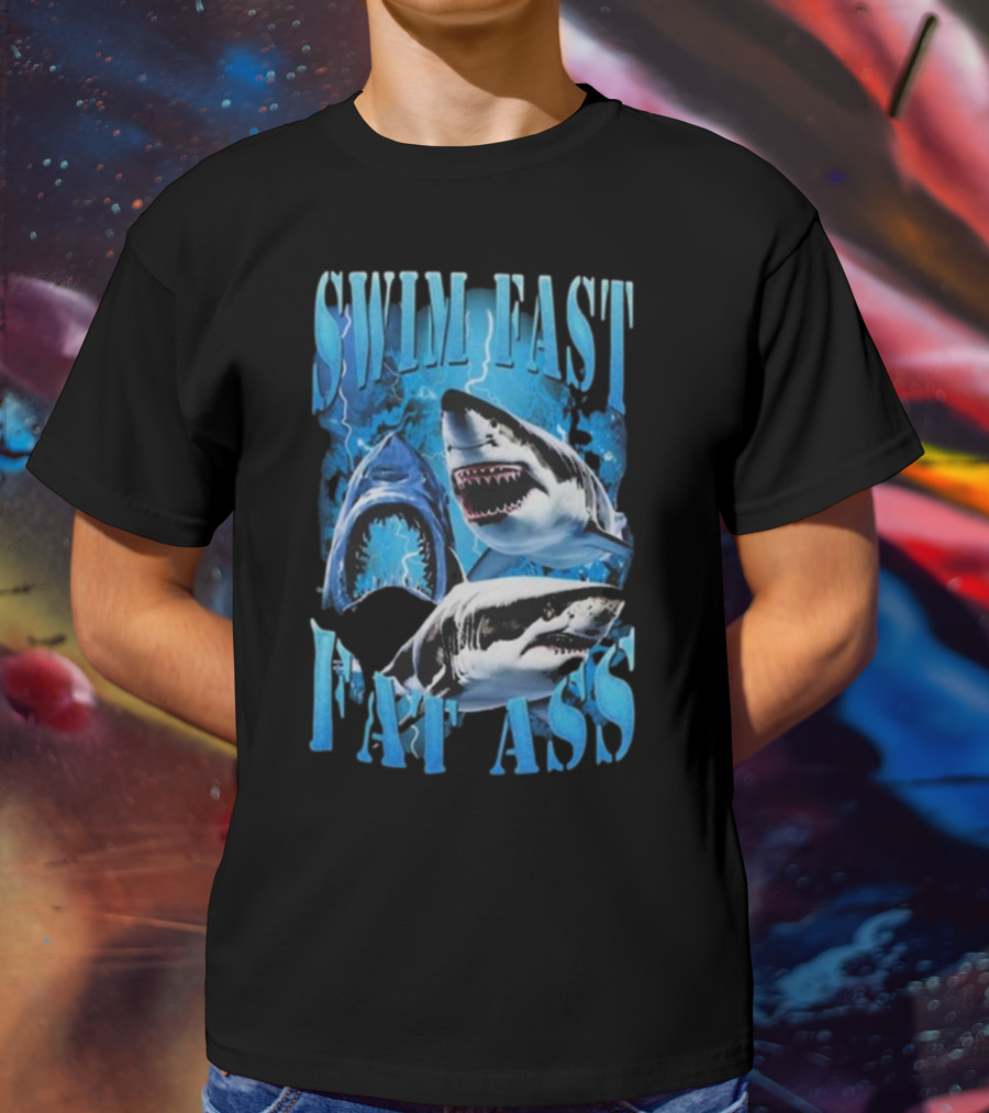 SWIM FAST EAT ASS Sharks Ocean T-Shirt