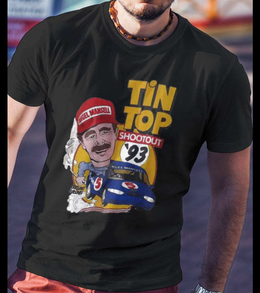 Tin Top Shootout '93 Nigel Mansell Racing Car T-Shirt