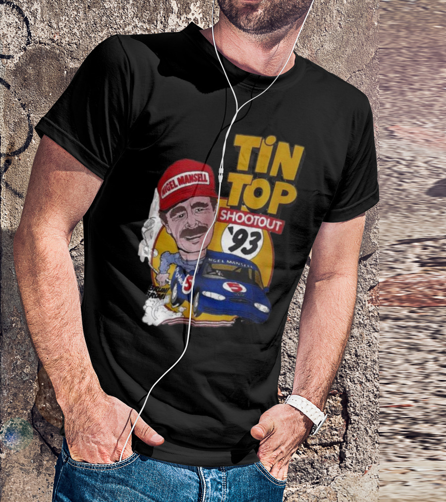 Tin Top Shootout '93 Nigel Mansell Racing Car T-Shirt