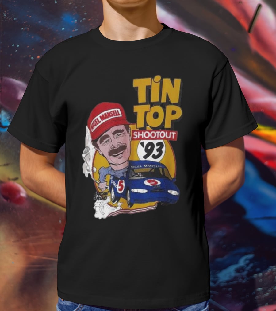 Tin Top Shootout '93 Nigel Mansell Racing Car T-Shirt