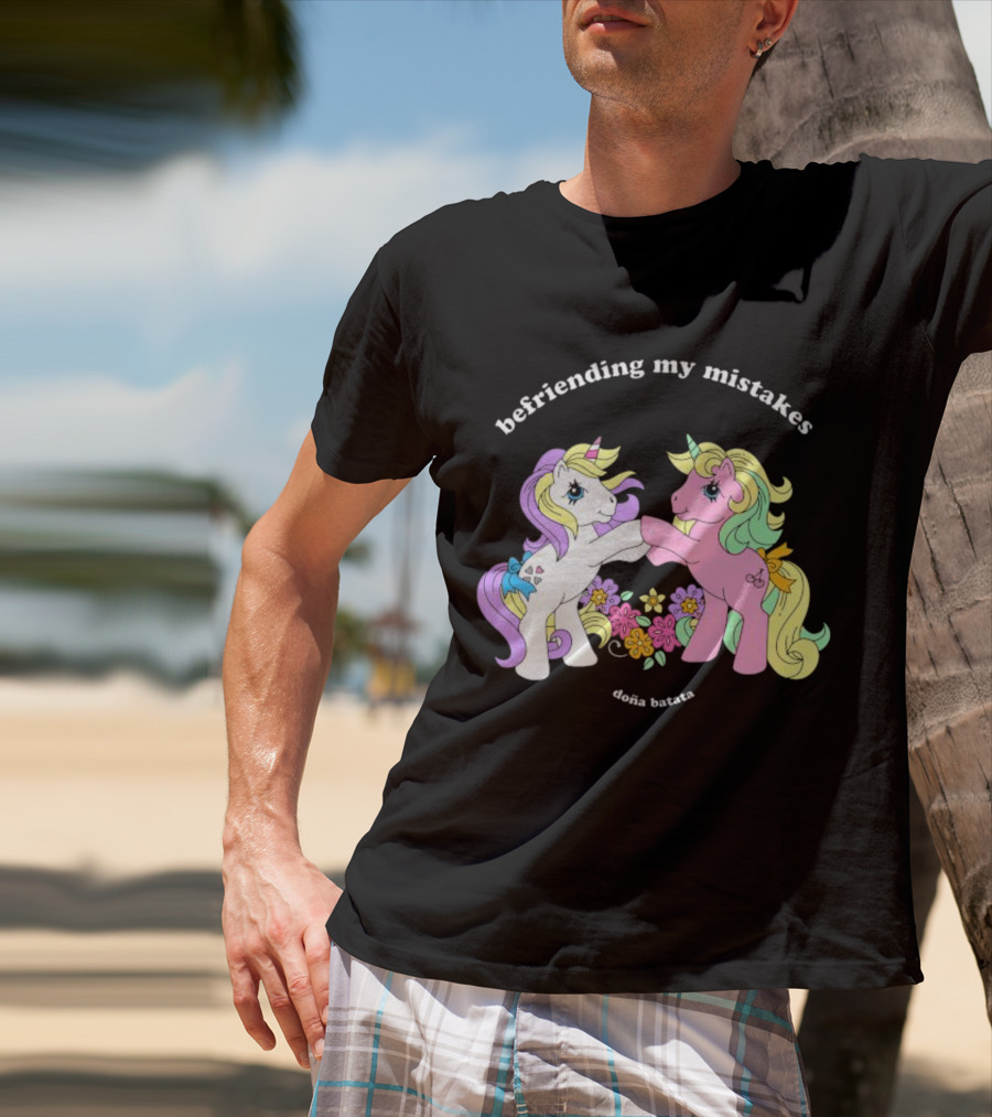 Befriending My Mistakes Doña Batata Unicorns With Colorful Flowers T-Shirt