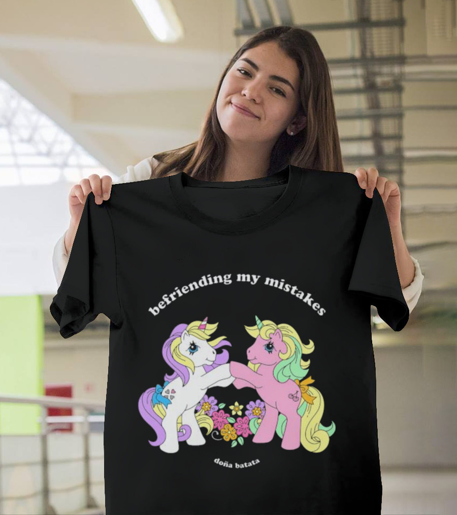 Befriending My Mistakes Doña Batata Unicorns With Colorful Flowers T-Shirt