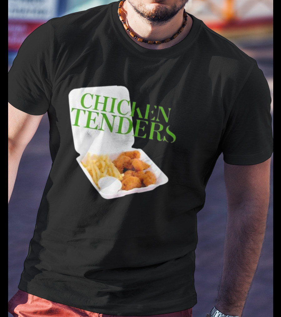 CHICKEN TENDERS Middleclassfancy The Perfect Lunch Exists T-Shirt
