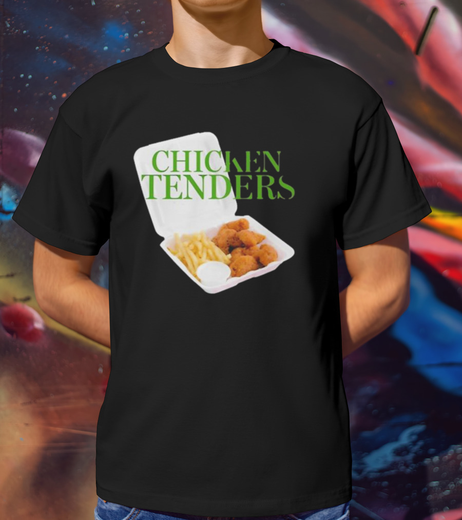 CHICKEN TENDERS Middleclassfancy The Perfect Lunch Exists T-Shirt