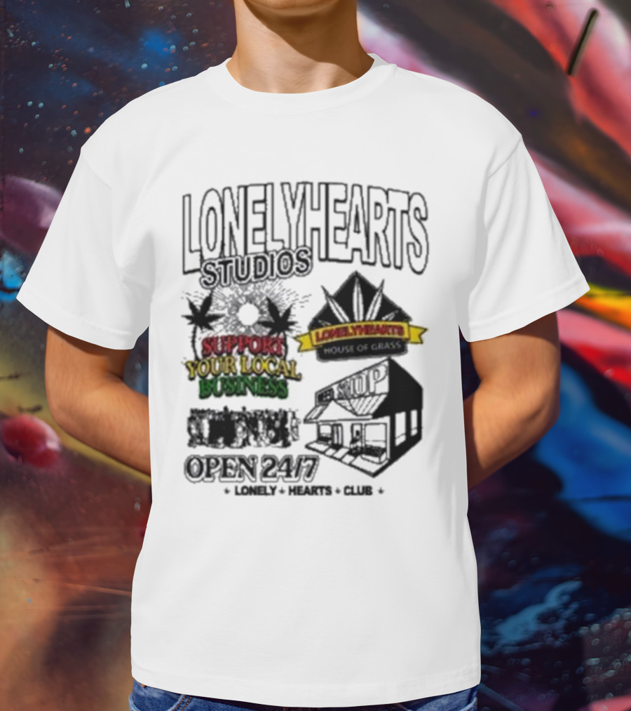 Lonely Hearts Studios Support Your Local Business House Of Grass Open 24/7 T-Shirt