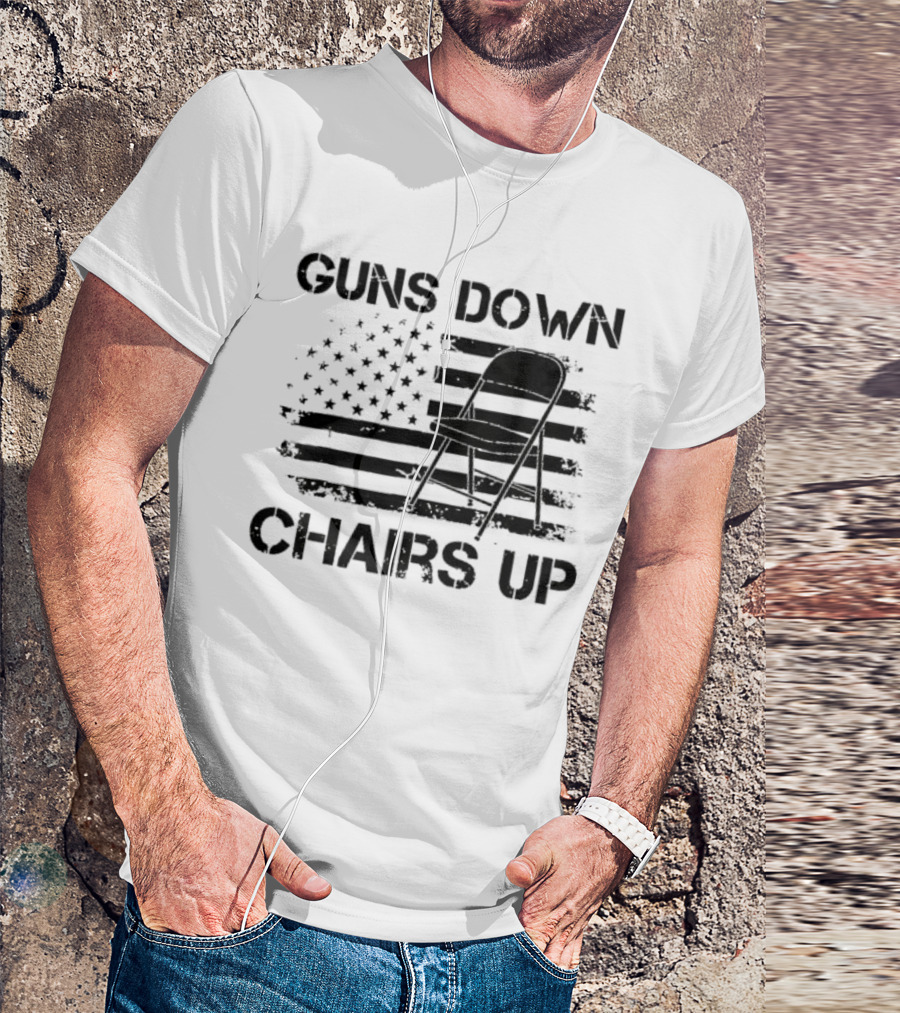 Guns Down Chairs Up American Flag With Folding Chair T-Shirt