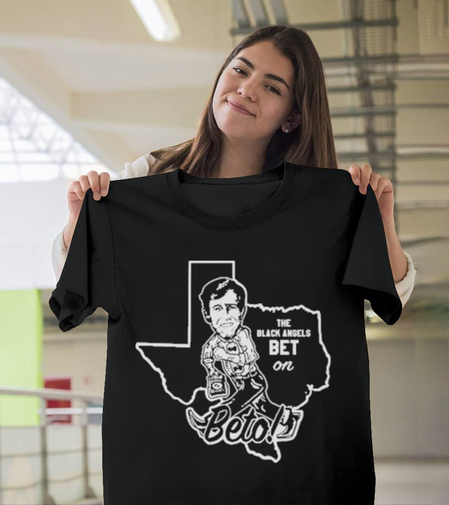 The Black Angels Bet On Beto Texas T-Shirt