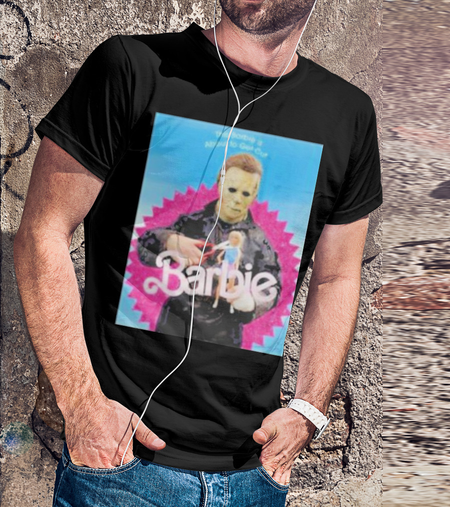 Michael Myers This Barbie Is About To Get Cut T-Shirt