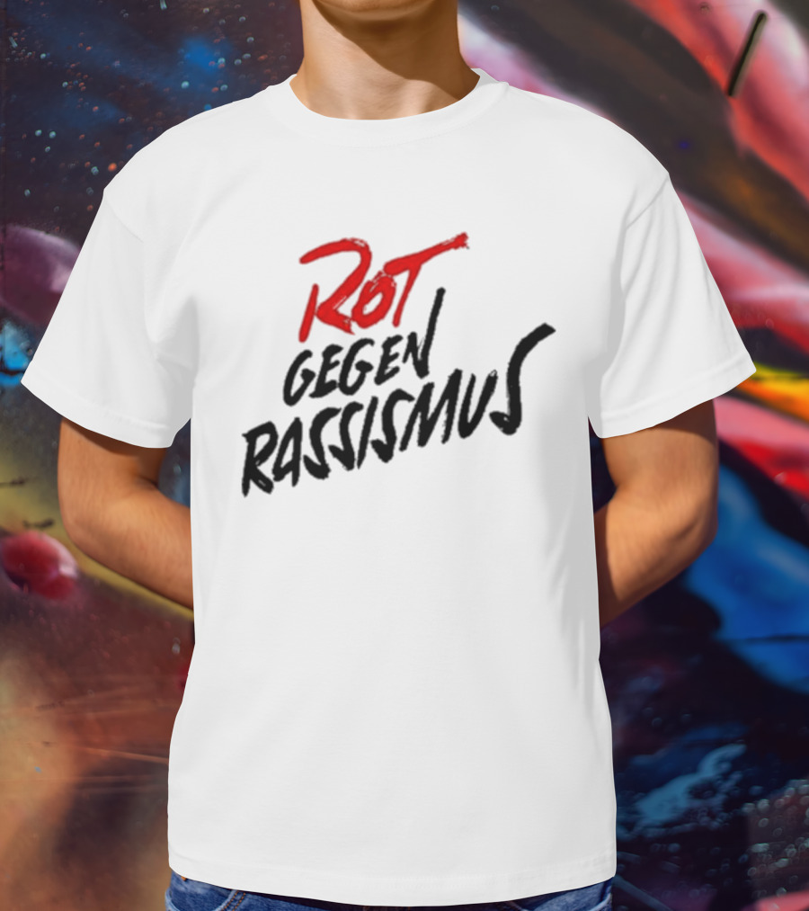 Bayern And Germany Rot Gegen Rassismus Campaign T-Shirt