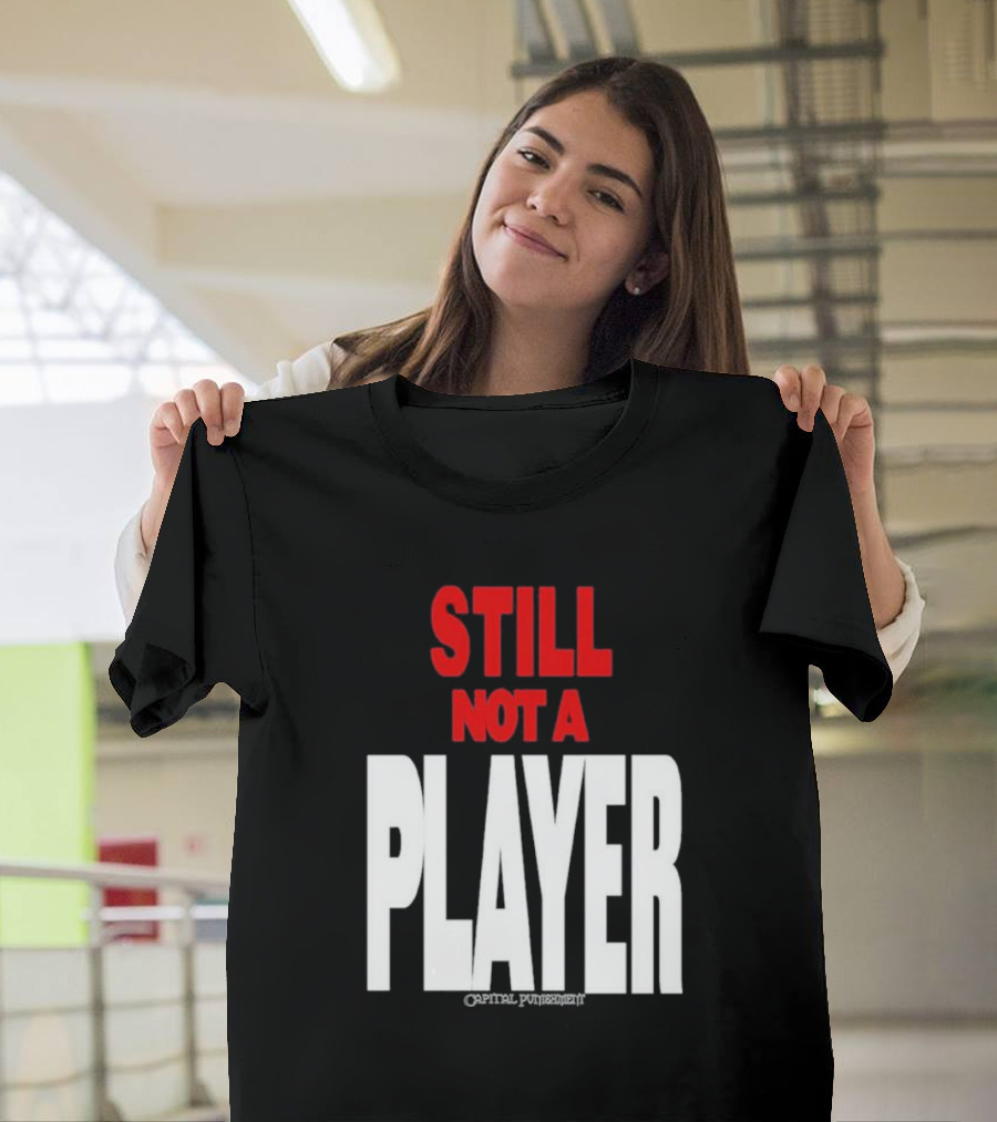 Still Not A Player Capital Punishment Big Pun T-Shirt
