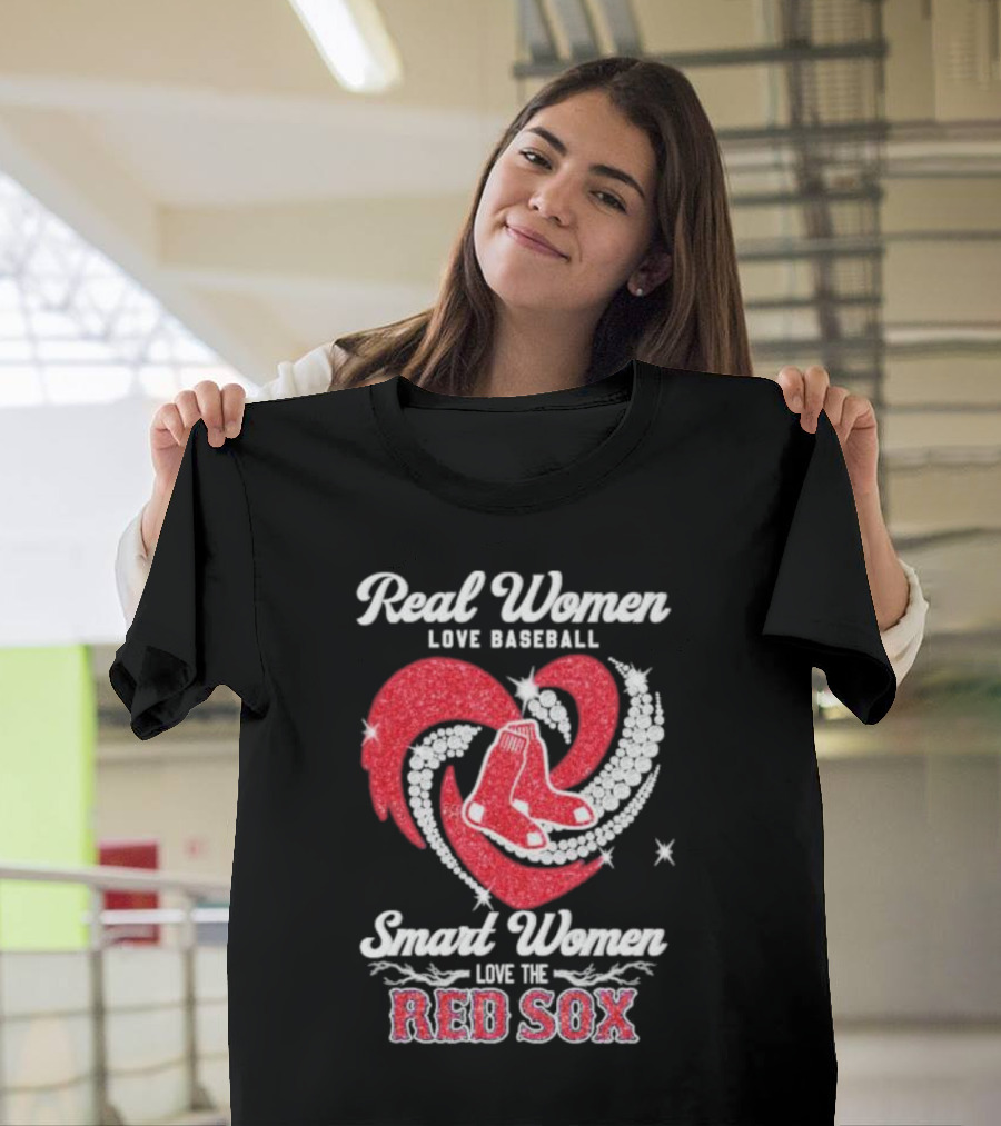 Real Women Love Baseball Smart Women Love The Red Sox Heart T-Shirt