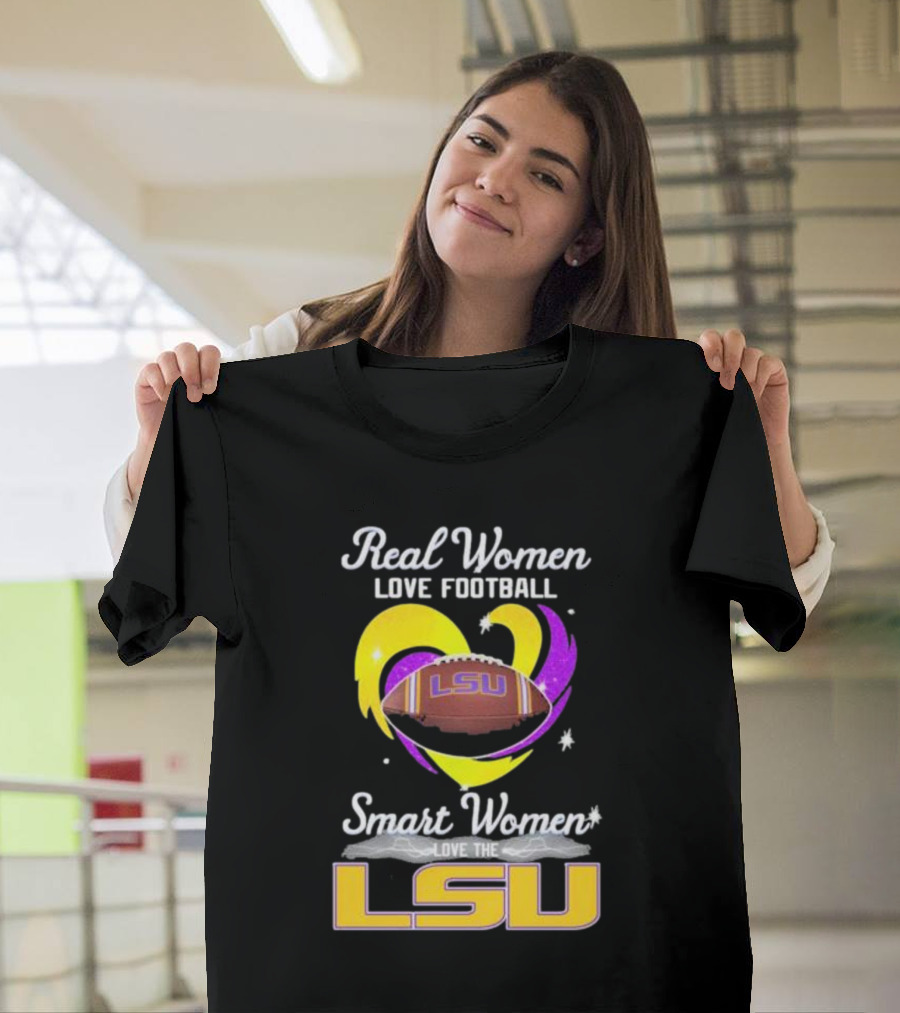 Real Women Love Football Smart Women Love The LSU Tigers T-Shirt
