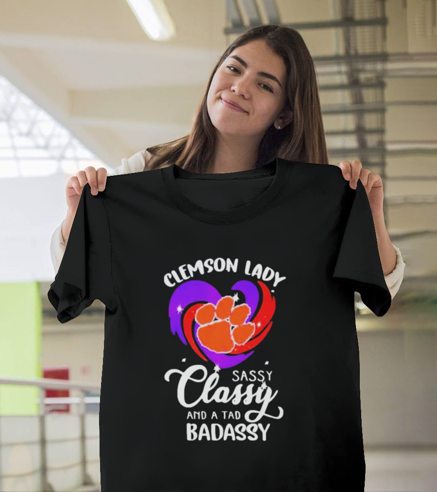 Clemson Lady Sassy Classy And A Tad Badassy Tiger Paw Heart T-Shirt