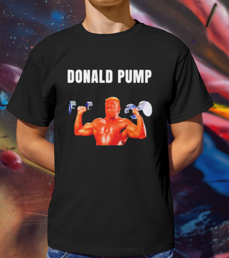 Donald Pump Gym Bodybuilder Lifting Weights T-Shirt