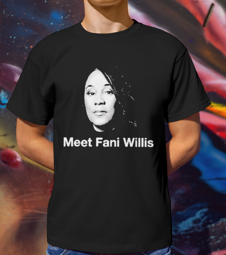 Meet Fani Willis T-Shirt