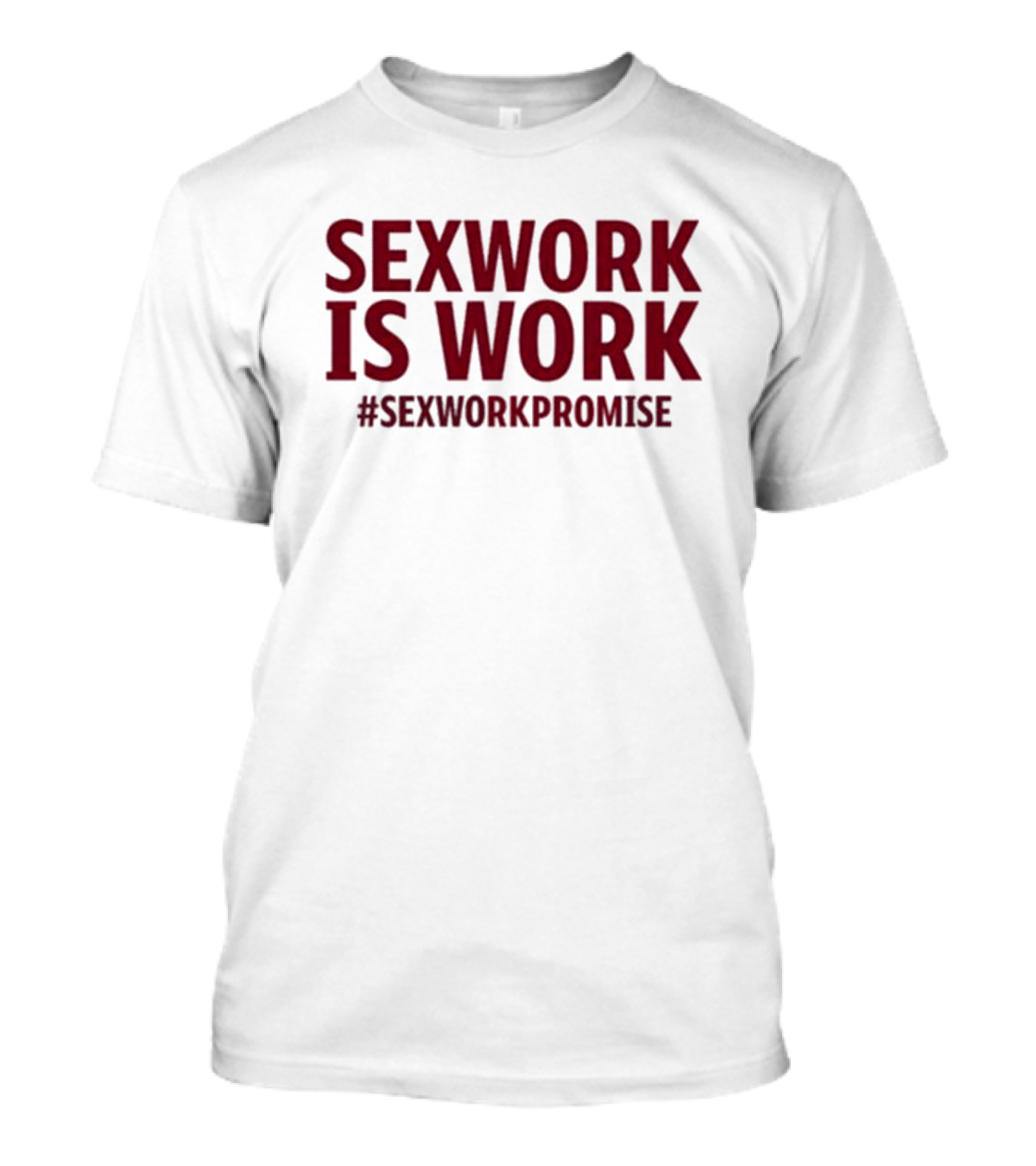Misesha Sexwork Is Work #Sexworkpromise T-Shirt
