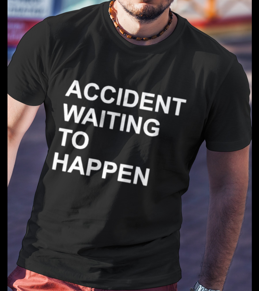 Accident Waiting To Happen Scubaryan Phrase T-Shirt