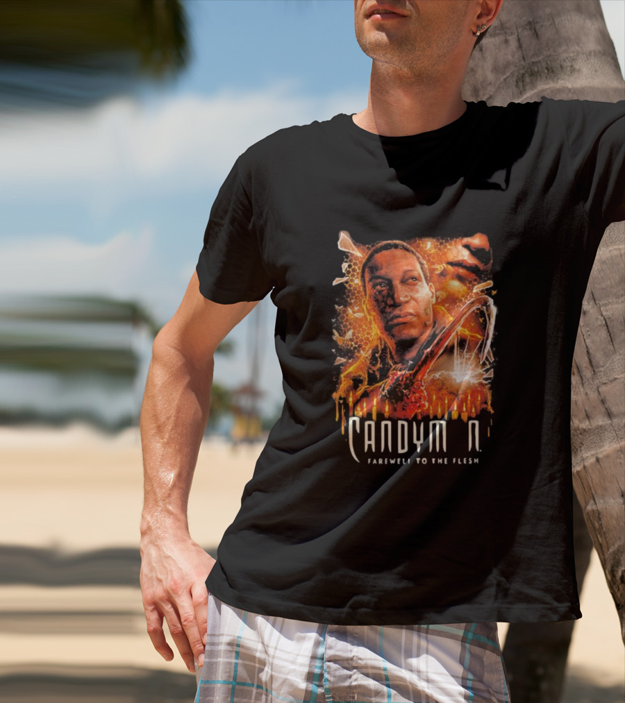 Candyman Farewell To The Flesh Call His Name Evil Comes When You Call His Name T-Shirt