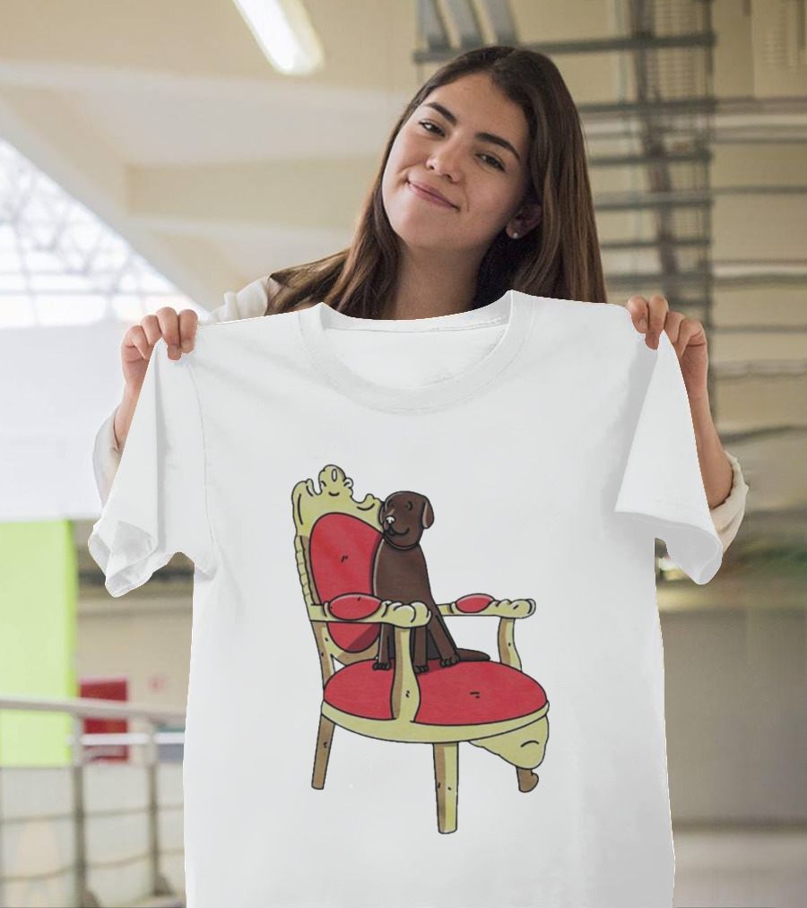 Win The Dog On A Royal Throne Chair T-Shirt