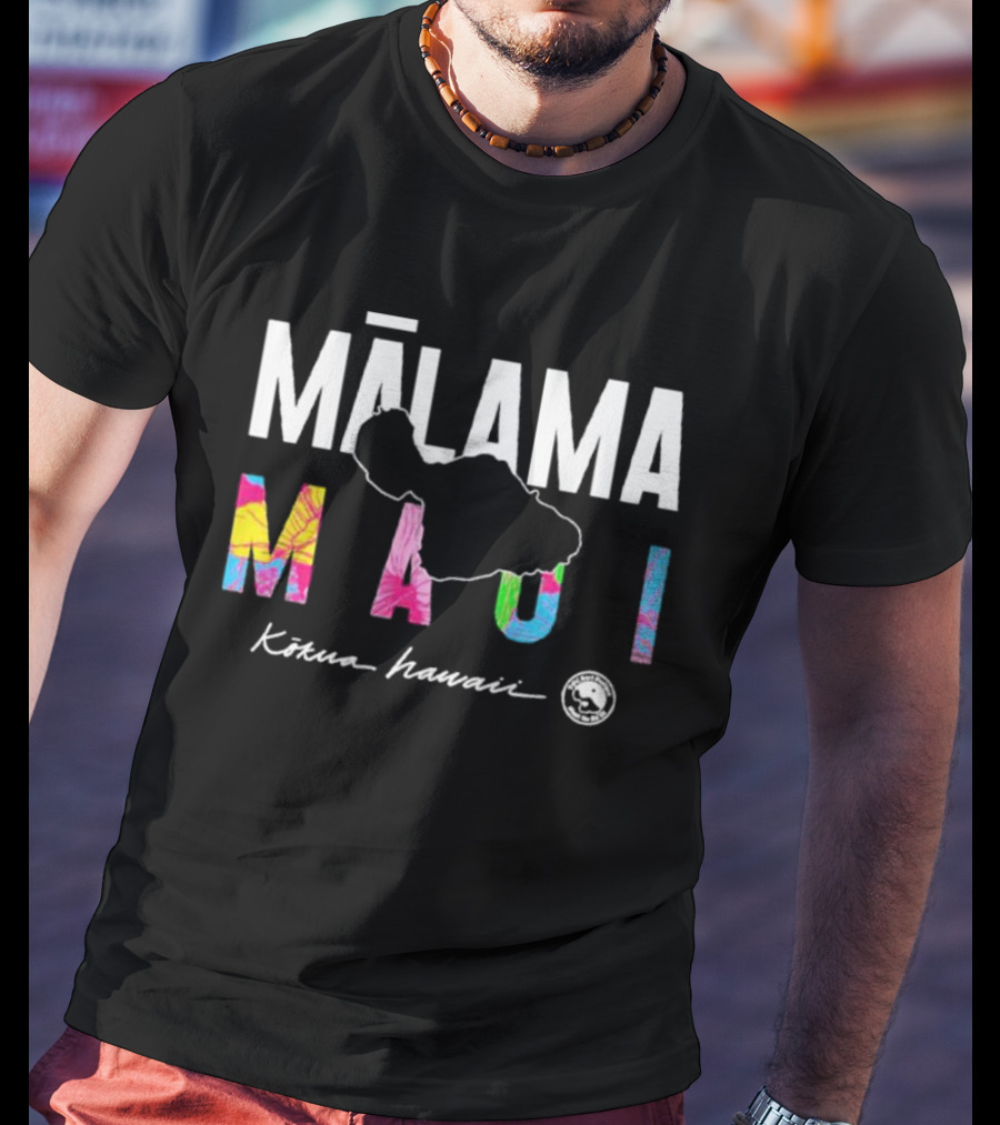 MĀLAMA MAUI Kōkua Hawaii T-Shirt