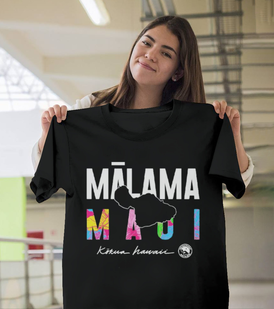 MĀLAMA MAUI Kōkua Hawaii T-Shirt