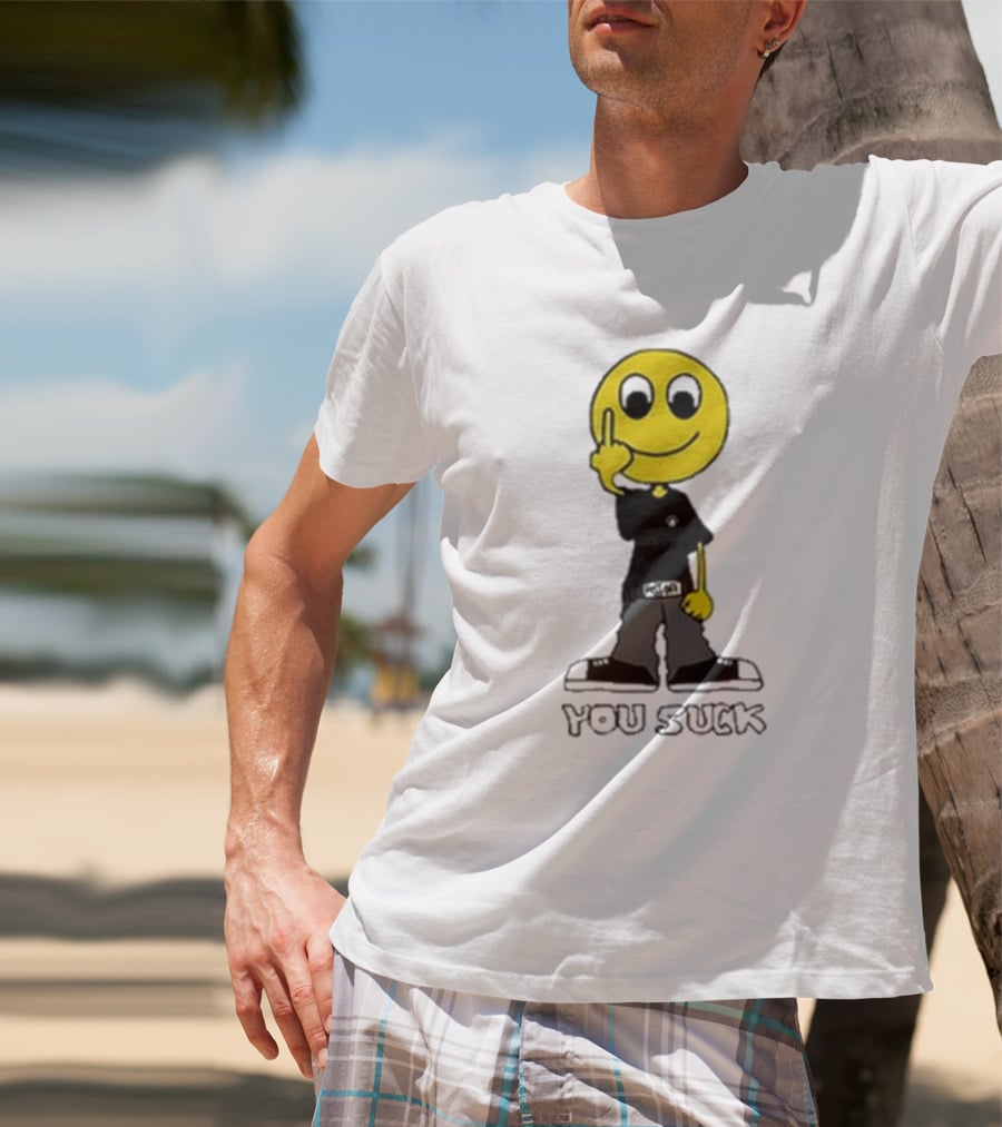 Never Heard Of You Suck Smiley Face Middle Finger T-Shirt