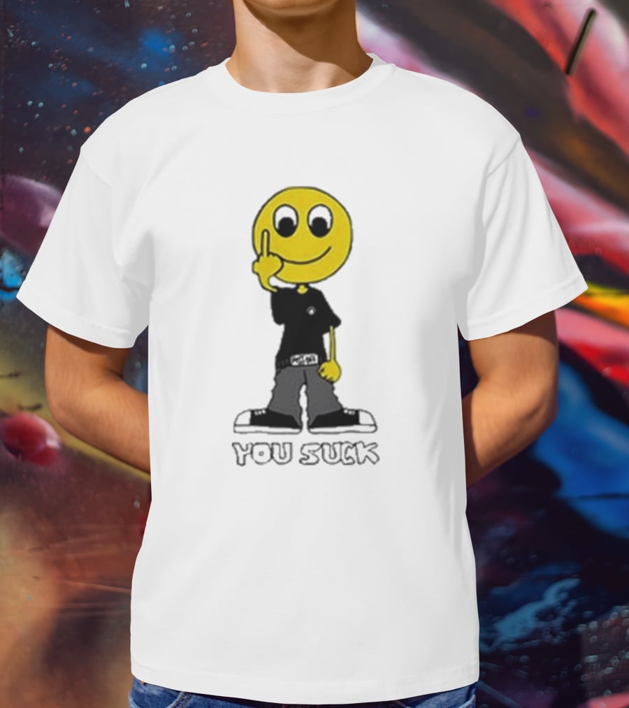 Never Heard Of You Suck Smiley Face Middle Finger T-Shirt