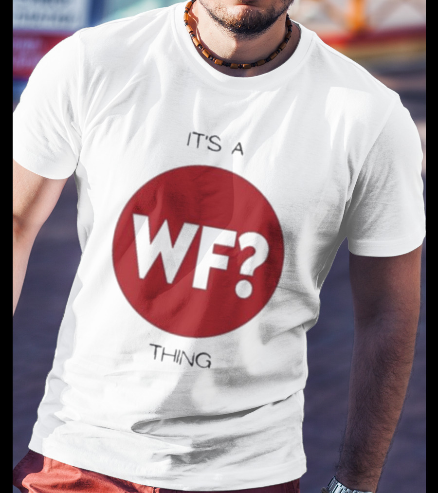 It's A WF Thing Why Files T-Shirt