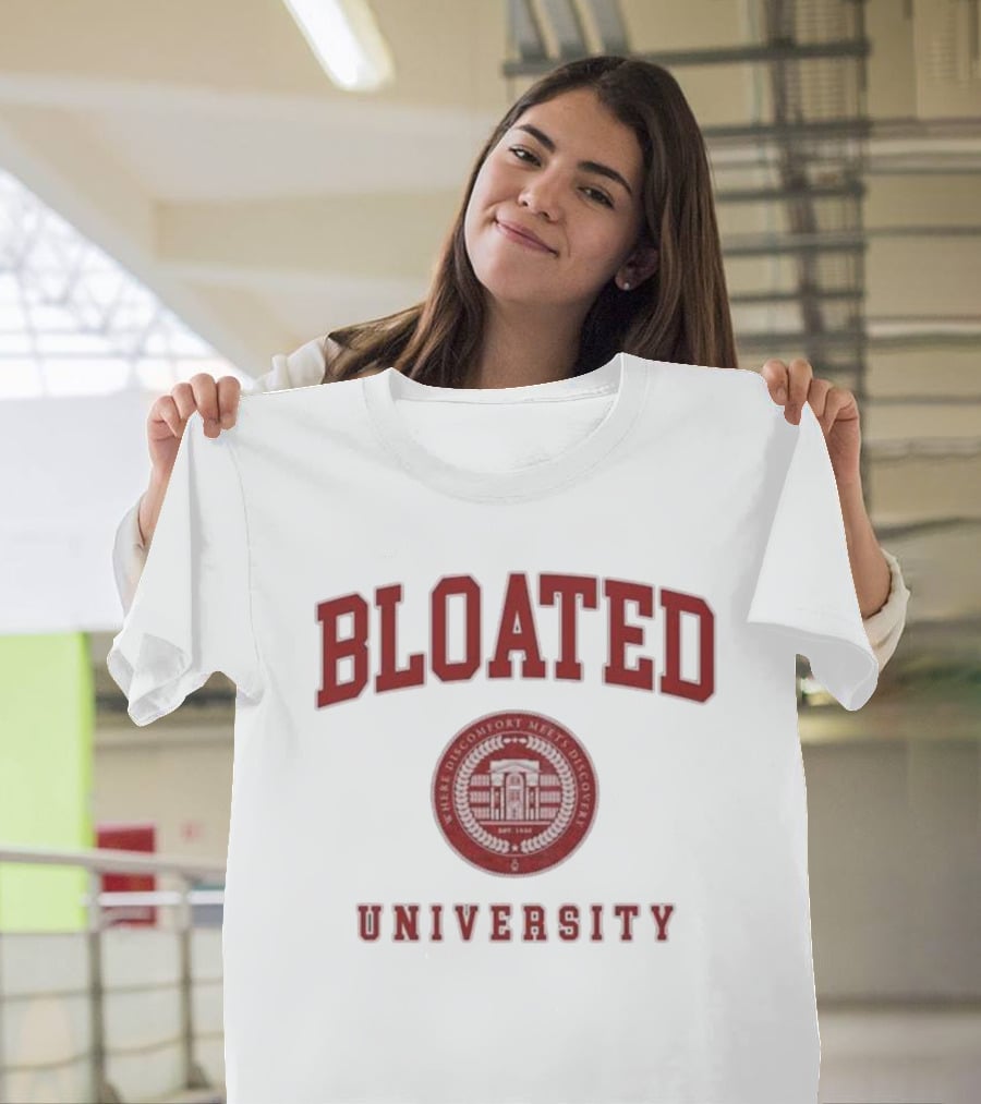 Bloated University Where Discomfort Meets Discovery Wavey Goods Co T-Shirt
