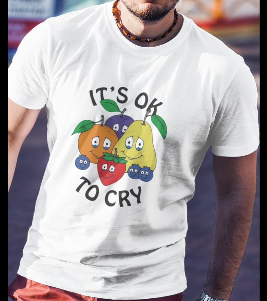 It's Okay To Cry With Smiling Fruits T-Shirt