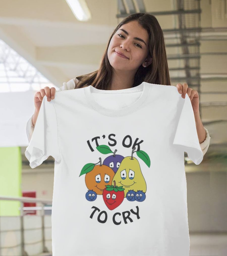 It's Okay To Cry With Smiling Fruits T-Shirt
