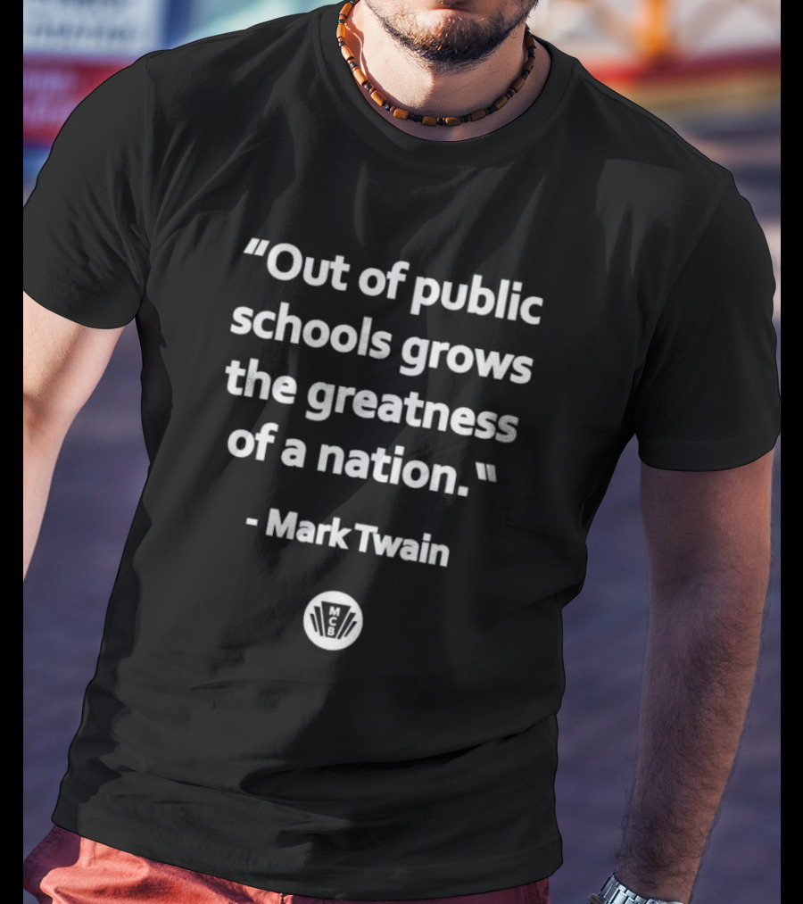 Magic City Books Out Of Public Schools Grows The Greatness Of A Nation Mark Twain T-Shirt