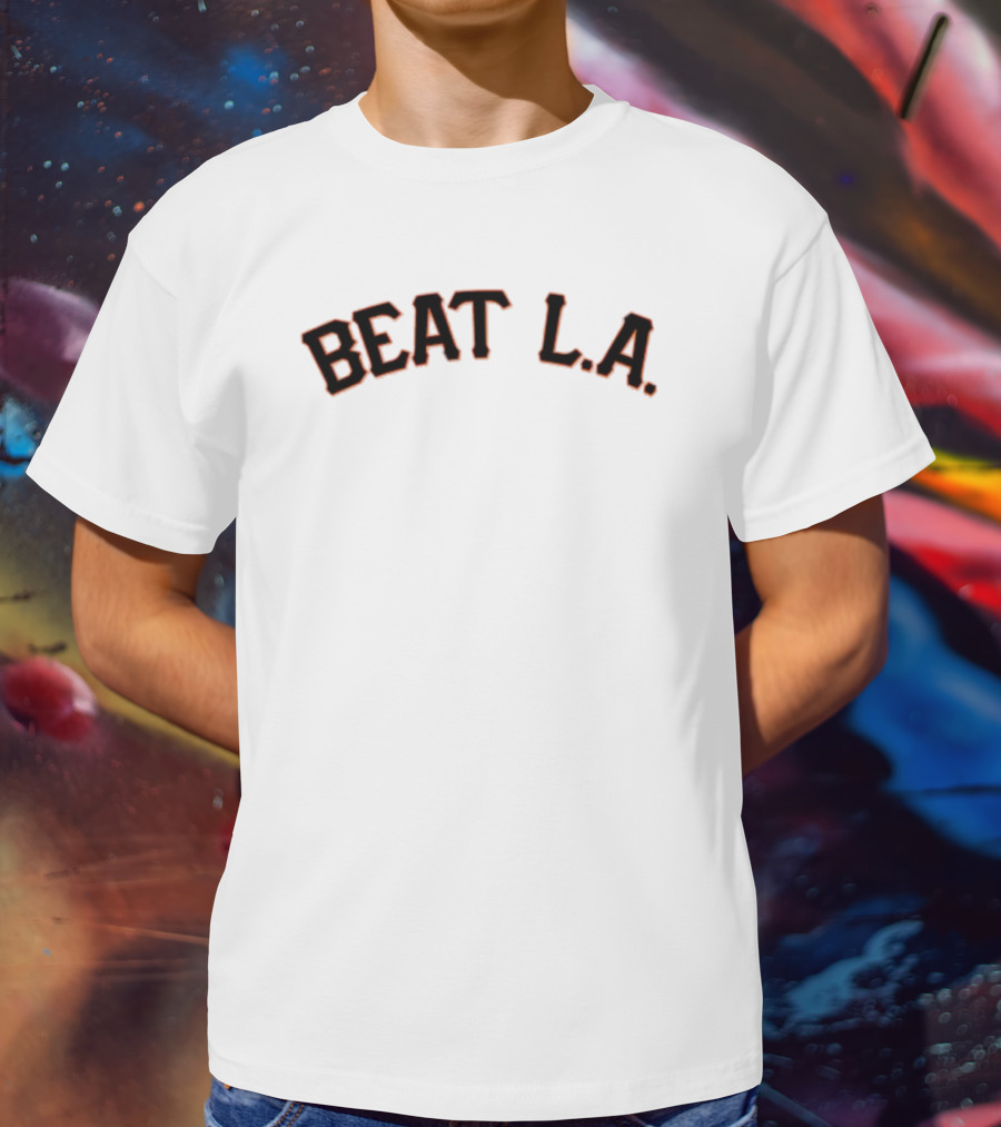 San Francisco Giants Beat L.A. Rivalry T-Shirt