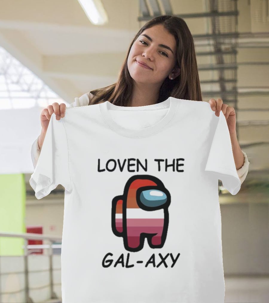 Loven The Gal-Axy Among Us Crewmate T-Shirt