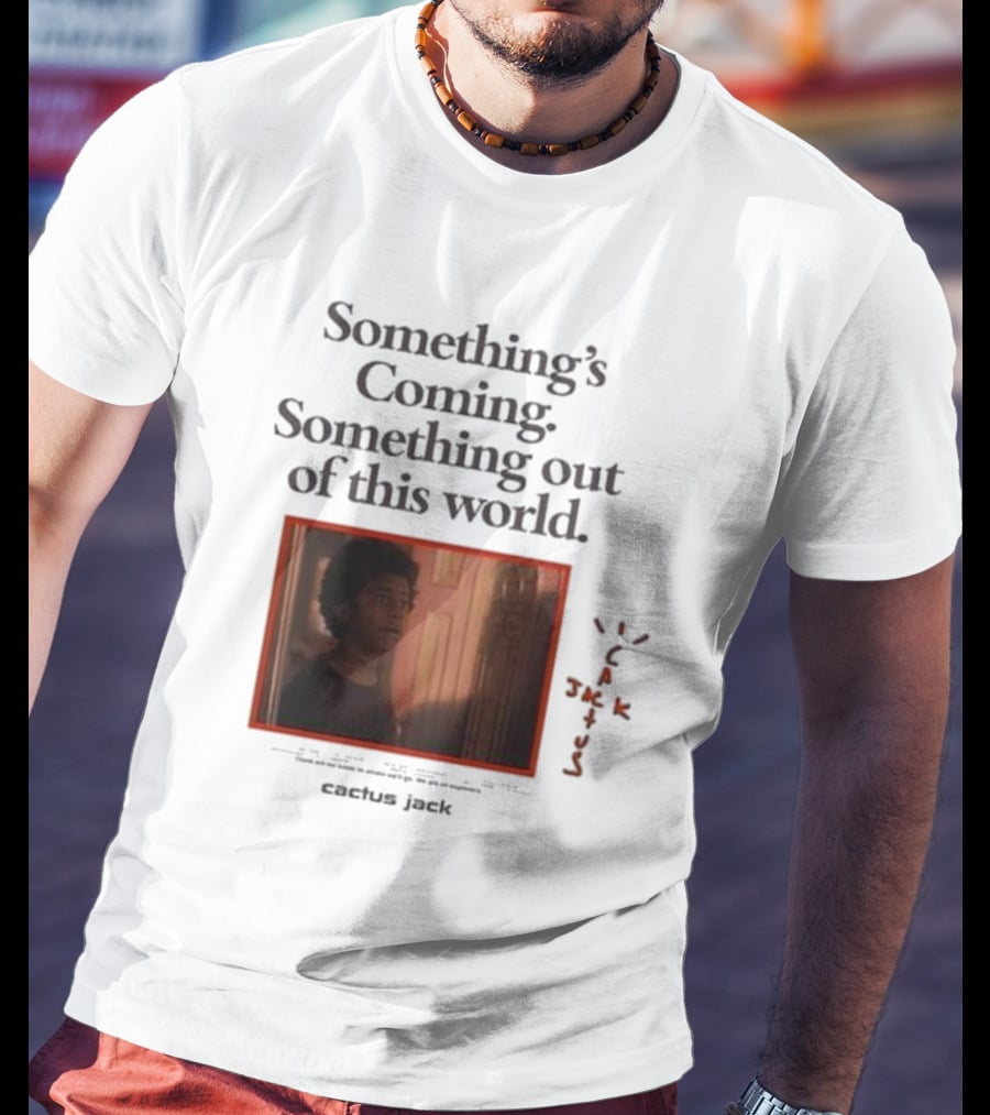 Travis Scott Something's Coming Something Out Of This World Cactus Jack T-Shirt