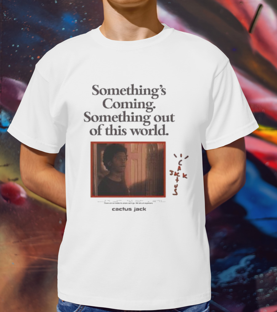 Travis Scott Something's Coming Something Out Of This World Cactus Jack T-Shirt