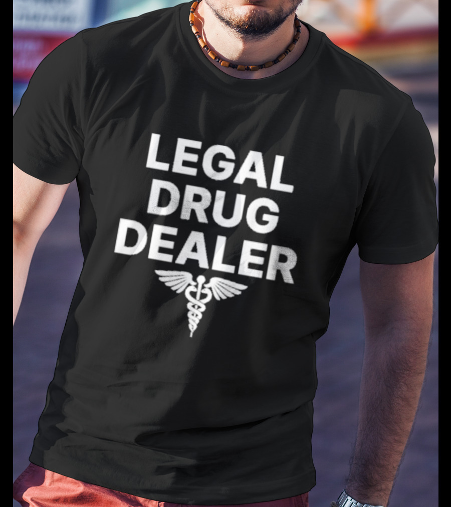 Legal Drug Dealer Caduceus T-Shirt