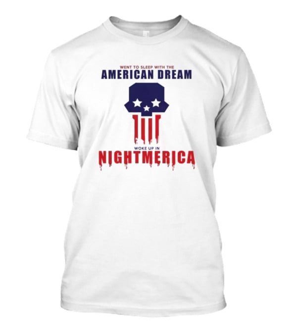 Went To Sleep With The American Dream Woke Up In Nightmerica Skull Stars Dripping Red White Blue T-Shirt
