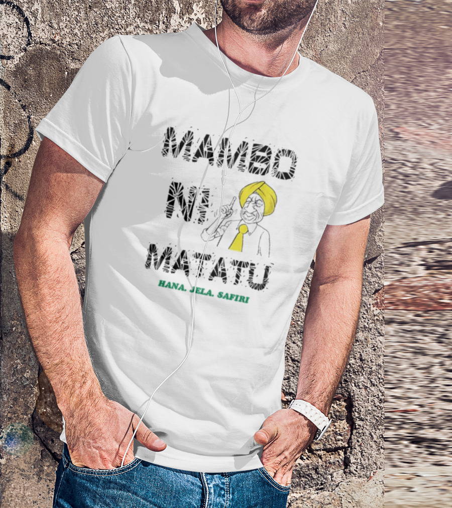 Gabriel Oguda Mambo Ni Matatu Hana Jela Safiri T-Shirt
