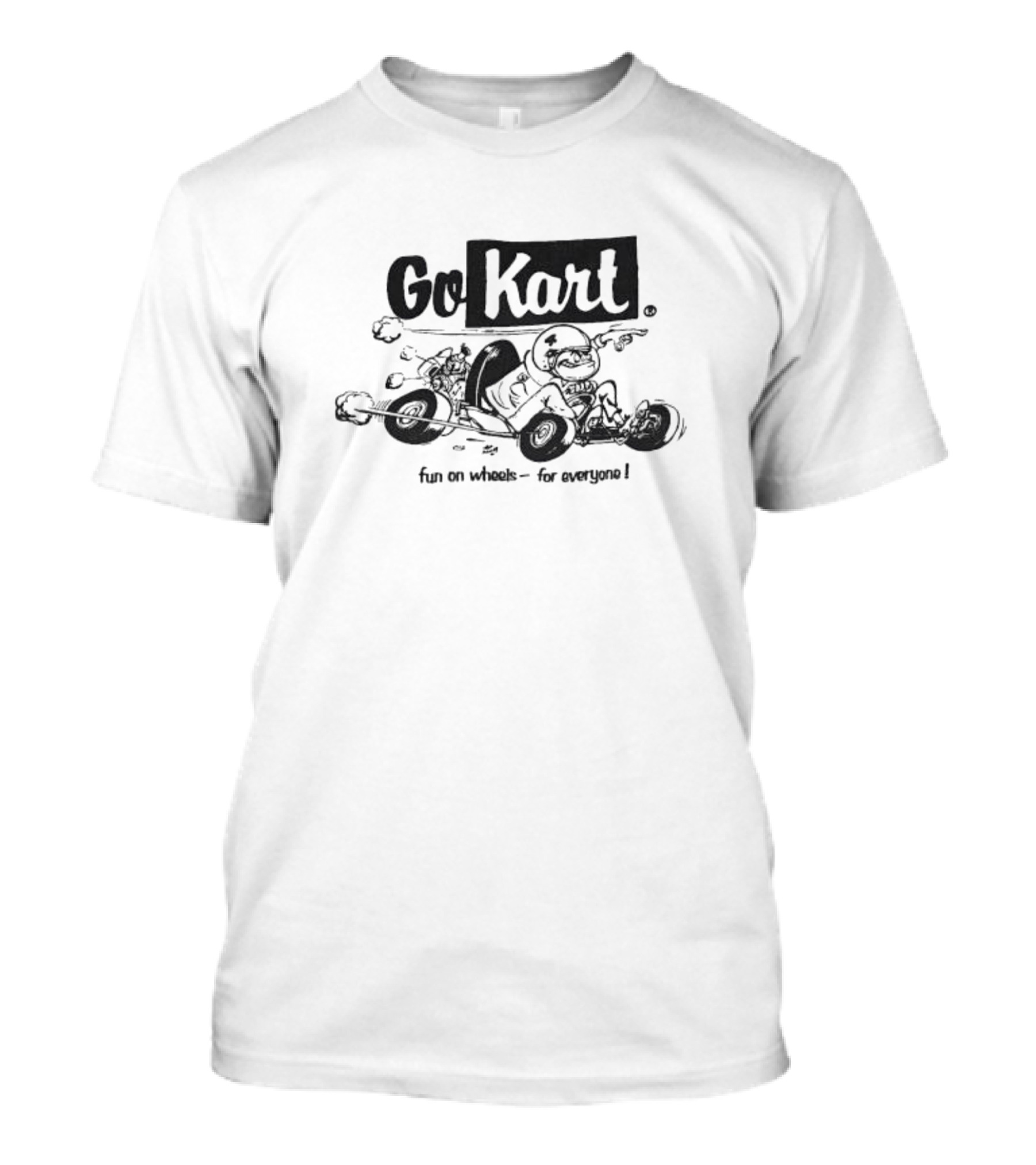 Go Kart Fun On Wheels For Everyone Racing Adventure T-Shirt