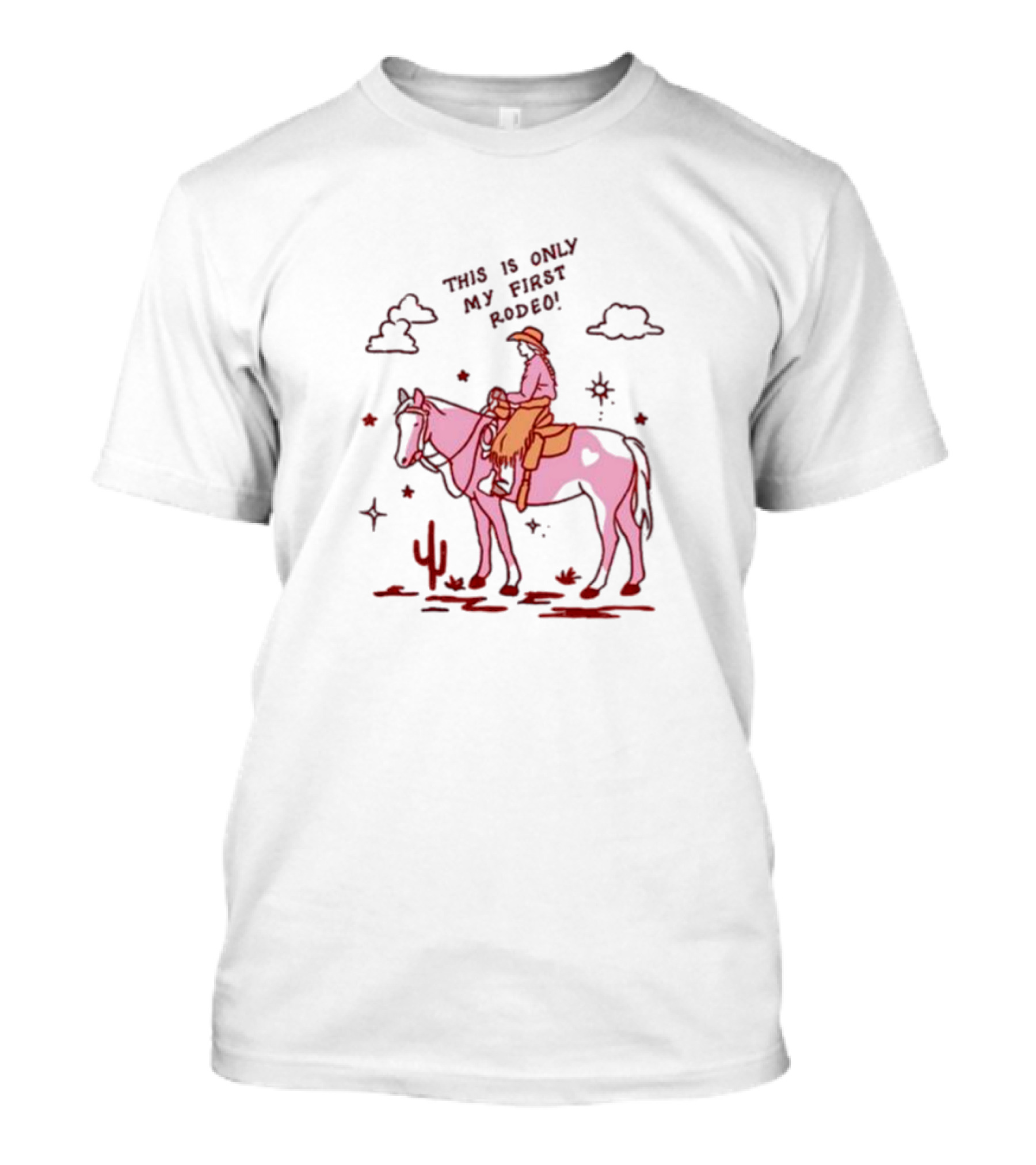 This Is Only My First Rodeo Horse Cactus Cloud T-Shirt