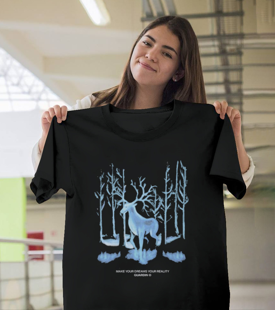 Make Your Dreams Your Reality Deer Forest Guardin T-Shirt